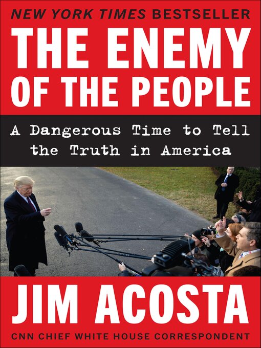 Title details for The Enemy of the People by Jim Acosta - Available